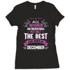 All Women Created Equal But The Best Born In December Ladies Fitted T-Shirt
