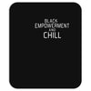 black empowerment and chill Mousepad