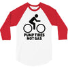 pump tires not gas 3/4 Sleeve Shirt