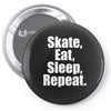 Skates Eat Sleep Repeat Pin-back button