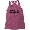 fuck on the first date Racerback Tank