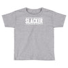 slacker Toddler T-shirt
