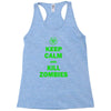 keep calm and kill zombies Racerback Tank