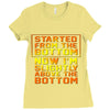 started from the bottom Ladies Fitted T-Shirt