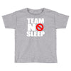 team no sleep Toddler T-shirt
