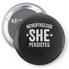 nevertheless   she persisted Pin-back button
