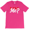 YOU WANT KISS ME T-Shirt