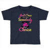 just once i want to be somebody elses fi̇rst choice Toddler T-shirt