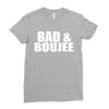 bad &amp; boujee Ladies Fitted T-Shirt