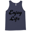enjoy life Tank Top