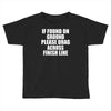 if found on ground please drag across finish line Toddler T-shirt