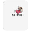 i love my rabbit Mousepad
