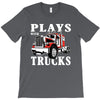 plays with trucks family matching T-Shirt