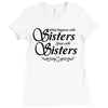 what happens with sisters stays with sisters Ladies Fitted T-Shirt