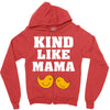 Kind As A Mother Zipper Hoodie