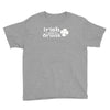 irish i were drunk Youth Tee