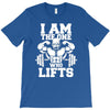 i am the one who lifts T-Shirt