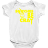 snitches be cray Baby Onesie