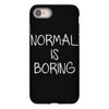 normal is boring iPhone 8