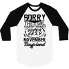 This Girl Is Taken By A Super Sexy November Boyfriend 3/4 Sleeve Shirt