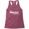 the boring company elon musk Racerback Tank
