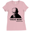 Your Mom, Sigmund Freud Quote, Ladies Fitted T-Shirt