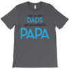 Only the Best Dads get Promoted to Papa T-Shirt