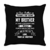 Thanks For Being My Brother, Love, Your Lil Brother Throw Pillow