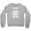 badass mechanic Crewneck Sweatshirt