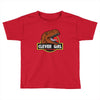 Clever Girl Toddler T-shirt