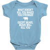 bears kill you Baby Bodysuit