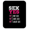 SEX YES HOT SEX SAFE SEX GREAT SEX Mousepad