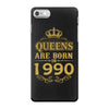 queens are born in 1990 iPhone 7 Case