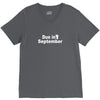 due in september V-Neck Tee
