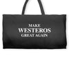 Make Westeros Great Again Weekender Totes