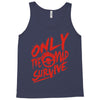 only the mad Tank Top