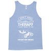 I Don't Need Therapy Just to Go Mountain Biking Tank Top