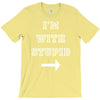 i m with stupid T-Shirt