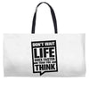 do not wait life goes faster than you think 2 Weekender Totes