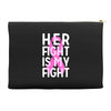 her fight is my fight Accessory Pouches