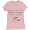 never give up on dreams Ladies Fitted T-Shirt