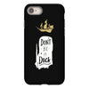don't be a dick iPhone 8