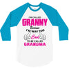 I&rsquo;m Called Granny Because I&rsquo;m Way Too Cool To Be Called Grandma 3/4 Sleeve Shirt