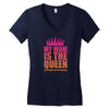 My Mom Is The Queen That Makes Me The Princess Women's V-Neck T-Shirt
