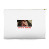 Life Is Boring Accessory Pouches