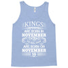 Real Kings Are Born On November 10 Tank Top