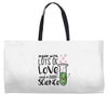 Made With Lots Of Love And a Little Science Weekender Totes