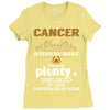 CancerHated By Many Wanted By Plenty Disliked By Some Confronted By No Ladies Fitted T-Shirt