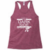 come to dark side we have pi Racerback Tank