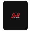 Just Play The Game Mousepad